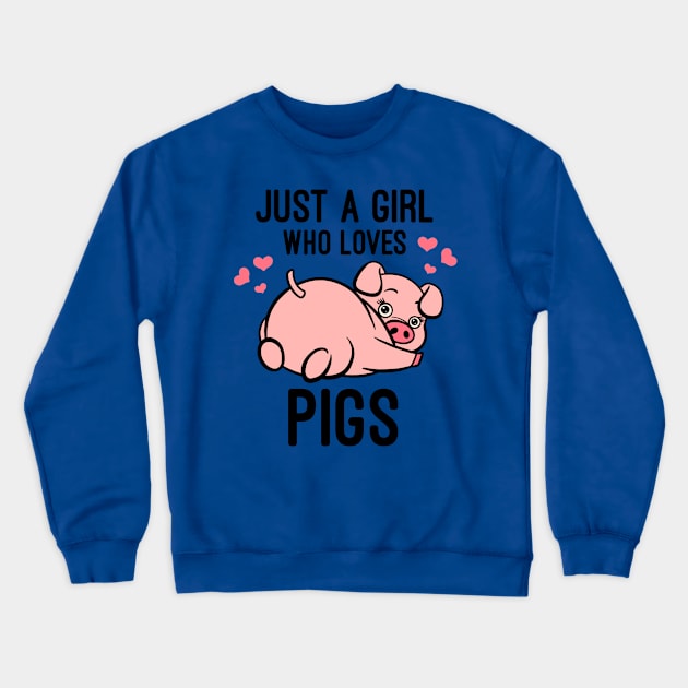 Just A Girl who Loves Pigs - Pig Lover Gift Crewneck Sweatshirt by basselelkadi